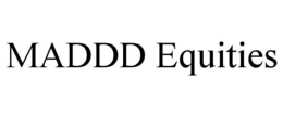 MADDD EQUITIES trademark