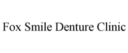 FOX SMILE DENTURE CLINIC trademark