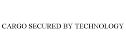 CARGO SECURED BY TECHNOLOGY trademark