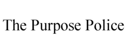 THE PURPOSE POLICE trademark
