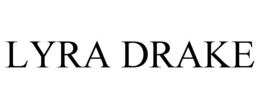 LYRA DRAKE trademark