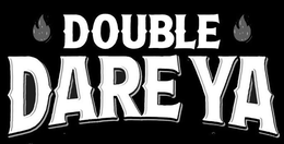 DOUBLE DARE YA trademark