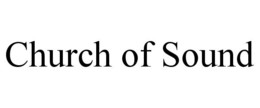 CHURCH OF SOUND trademark