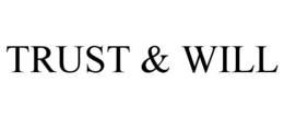 TRUST & WILL trademark
