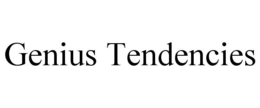 GENIUS TENDENCIES trademark