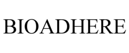 BIOADHERE trademark