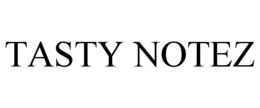 TASTY NOTEZ trademark
