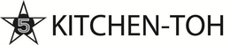 5 KITCHEN-TOH trademark