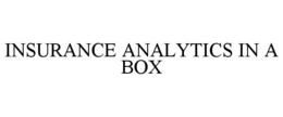INSURANCE ANALYTICS IN A BOX trademark