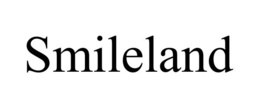 SMILELAND trademark