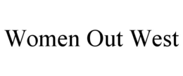 WOMEN OUT WEST trademark