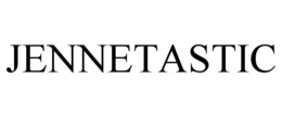 JENNETASTIC trademark