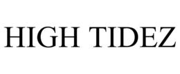 HIGH TIDEZ trademark