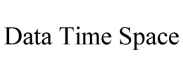 DATA TIME SPACE trademark