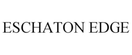 ESCHATON EDGE trademark
