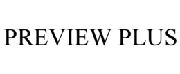 PREVIEW PLUS trademark