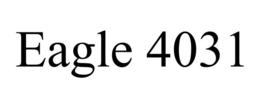 EAGLE 4031 trademark
