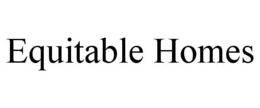 EQUITABLE HOMES trademark