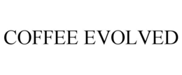 COFFEE EVOLVED trademark