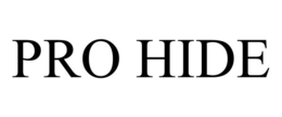 PRO HIDE trademark