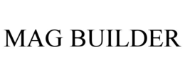 MAG BUILDER trademark