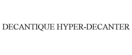 DECANTIQUE HYPER-DECANTER trademark