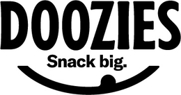 DOOZIES SNACK BIG. trademark