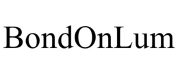 BONDONLUM trademark