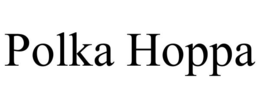 POLKA HOPPA trademark