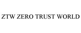 ZTW ZERO TRUST WORLD trademark