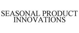 SEASONAL PRODUCT INNOVATIONS trademark