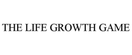 THE LIFE GROWTH GAME trademark