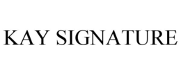 KAY SIGNATURE trademark