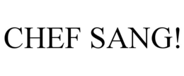 CHEF SANG! trademark
