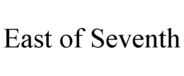 EAST OF SEVENTH trademark