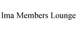 IMA MEMBERS LOUNGE trademark
