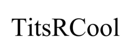 TITS R COOL trademark