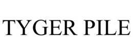TYGER PILE trademark