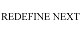 REDEFINE NEXT trademark