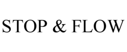 STOP & FLOW trademark