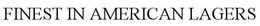 FINEST IN AMERICAN LAGERS trademark