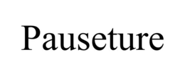 PAUSETURE trademark