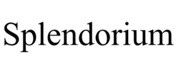 SPLENDORIUM trademark