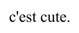 C'EST CUTE. trademark
