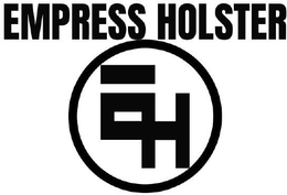 EMPRESS HOLSTER EH trademark