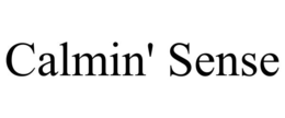 CALMIN' SENSE trademark