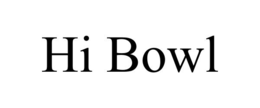 HI BOWL trademark