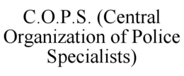 C.O.P.S. (CENTRAL ORGANIZATION OF POLICE SPECIALISTS) trademark