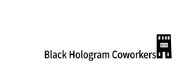 BLACK HOLOGRAM COWORKERS BHCW trademark