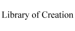LIBRARY OF CREATION trademark